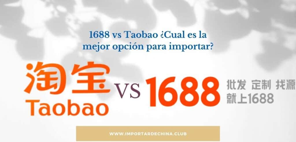 1688 vs Taobao ¿Cual es la mejor opción para importar?